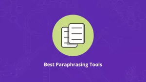 Best Paraphrasing Tools