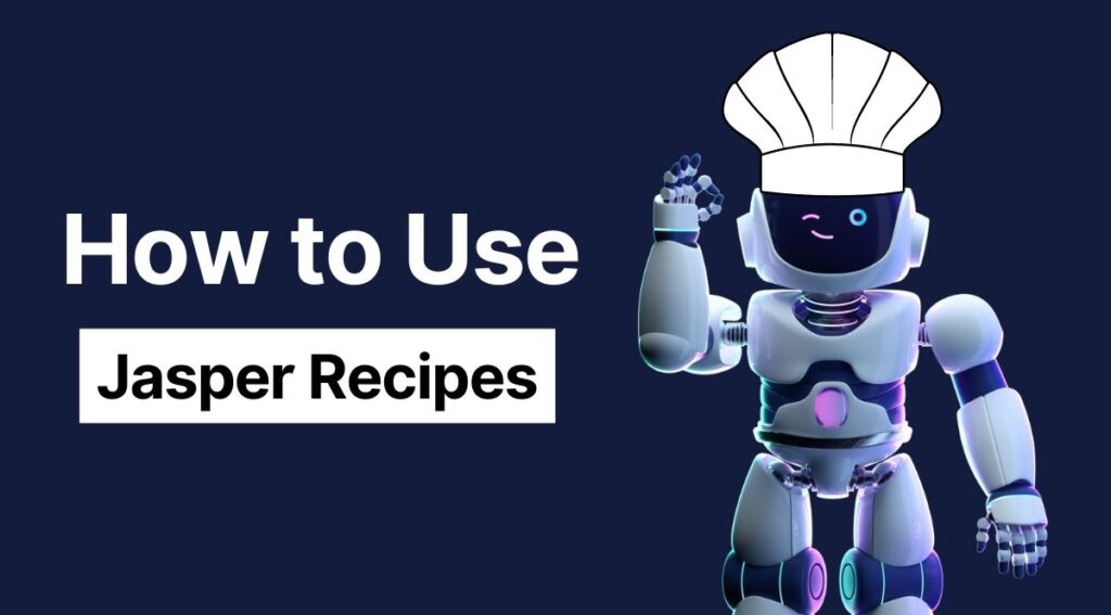 How to Use Jasper Recipes