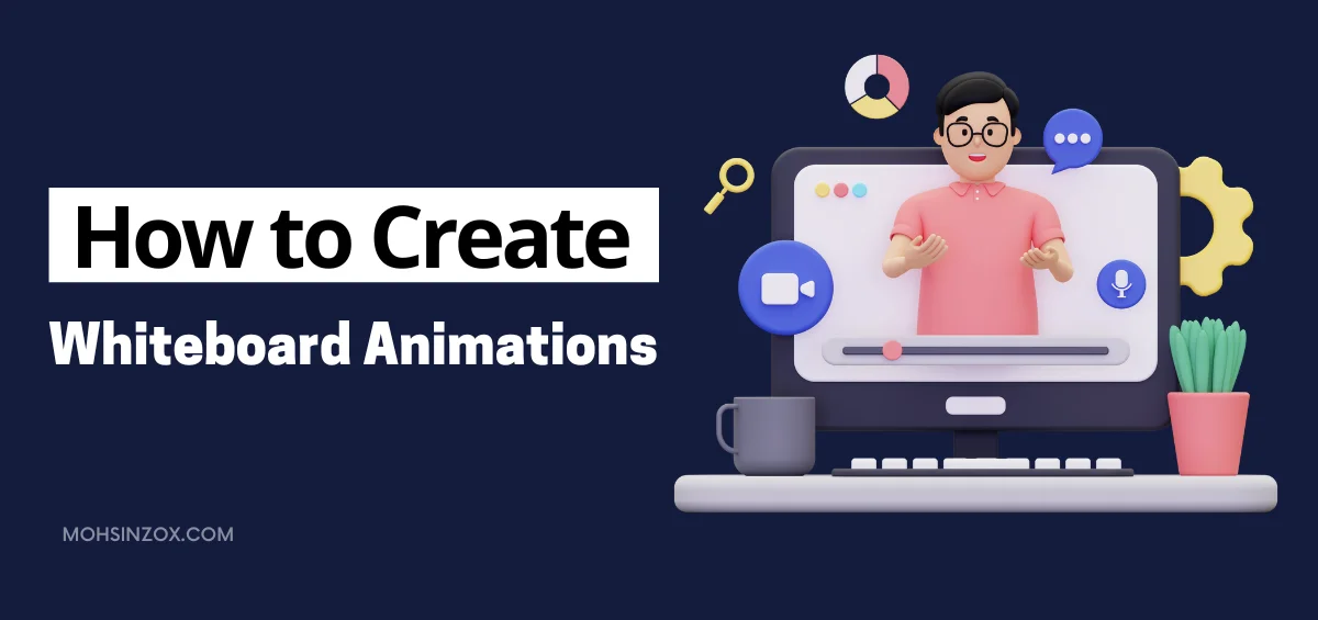 How to Make Whiteboard Animation Videos